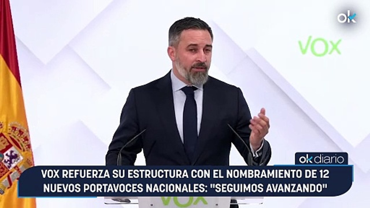 Vox refuerza su estructura con el nombramiento de 12 nuevos portavoces nacionales: "Seguimos avanzando"