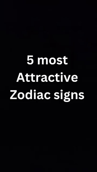 5 most attractive zodiac signs |All zodiac signs #astrology #shorts