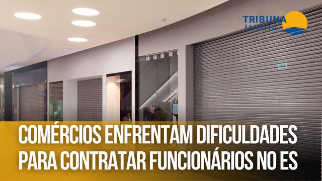 Comércios enfrentam dificuldades para contratar funcionários