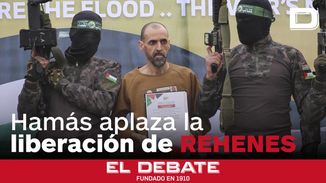 Hamás aplaza «hasta nuevo aviso» la liberación de rehenes israelíes prevista esta semana