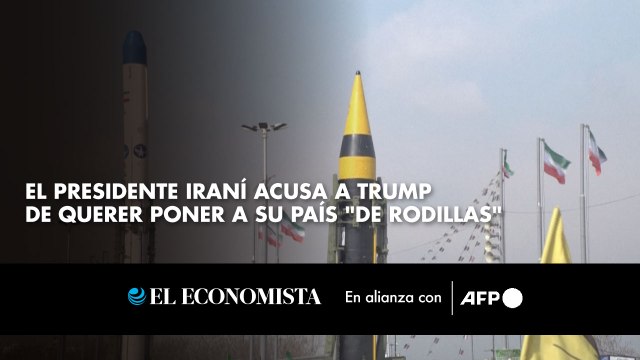 El presidente iraní acusa a Trump de querer poner a su país de rodillas