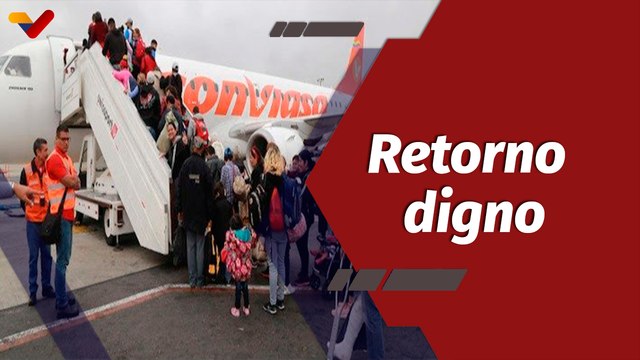 Programa Especial | Plan Vuelta a la Patria garantiza retorno digno a migrantes venezolanos