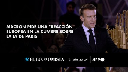 Macron pide una "reacción" europea en la cumbre sobre la IA de París
