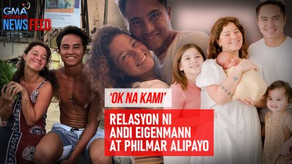 ‘OK NA KAMI’ Relasyon ni Andi Eigenmann at Philmar Alipayo | GMA Integrated Newsfeed
