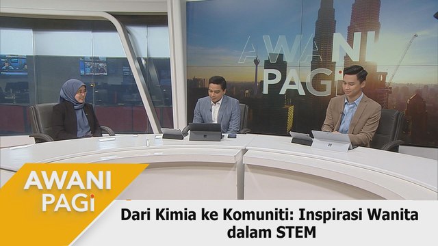 AWANI Pagi: Dari Kimia ke Komuniti: Inspirasi Wanita dalam STEM
