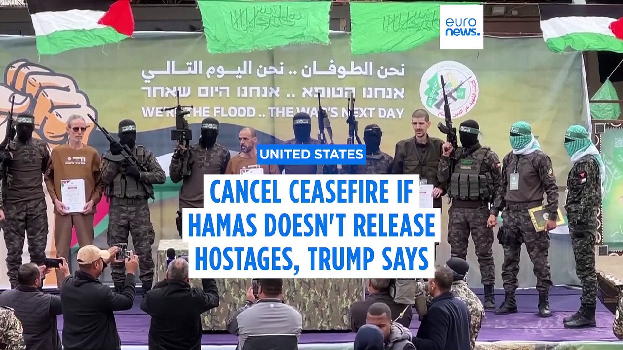 Trump says ceasefire should be cancelled if Hamas doesn’t release hostages by Saturday