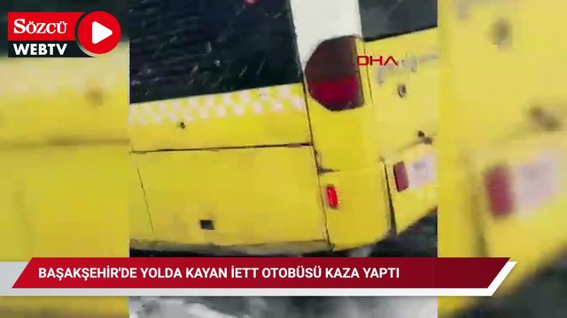 Başakşehir'de yolda kayan İETT otobüsü kaza yaptı