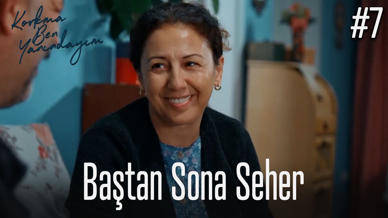 Baştan Sona Seher #7