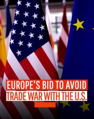 Europe's Bid to Avoid Trade War with the U.S.