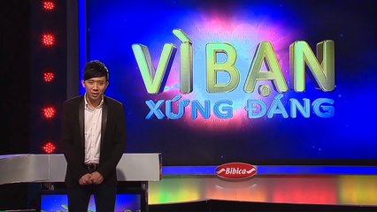 Vì bạn xứng đáng tập 49 25/5/2014 - Thầy giáo Nguyễn Viết Trường