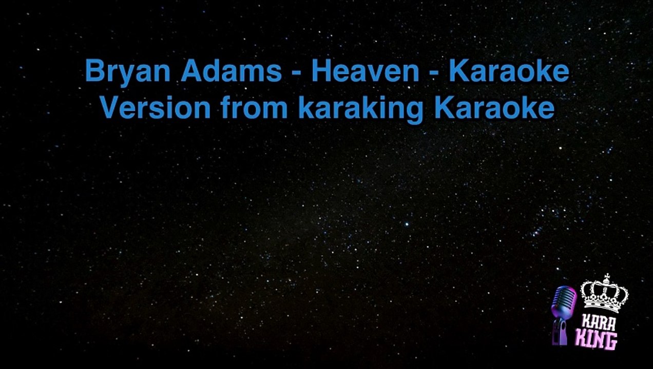 Bryan Adams - Heaven - Karaoke Version from karaking Karaoke 13.05.23