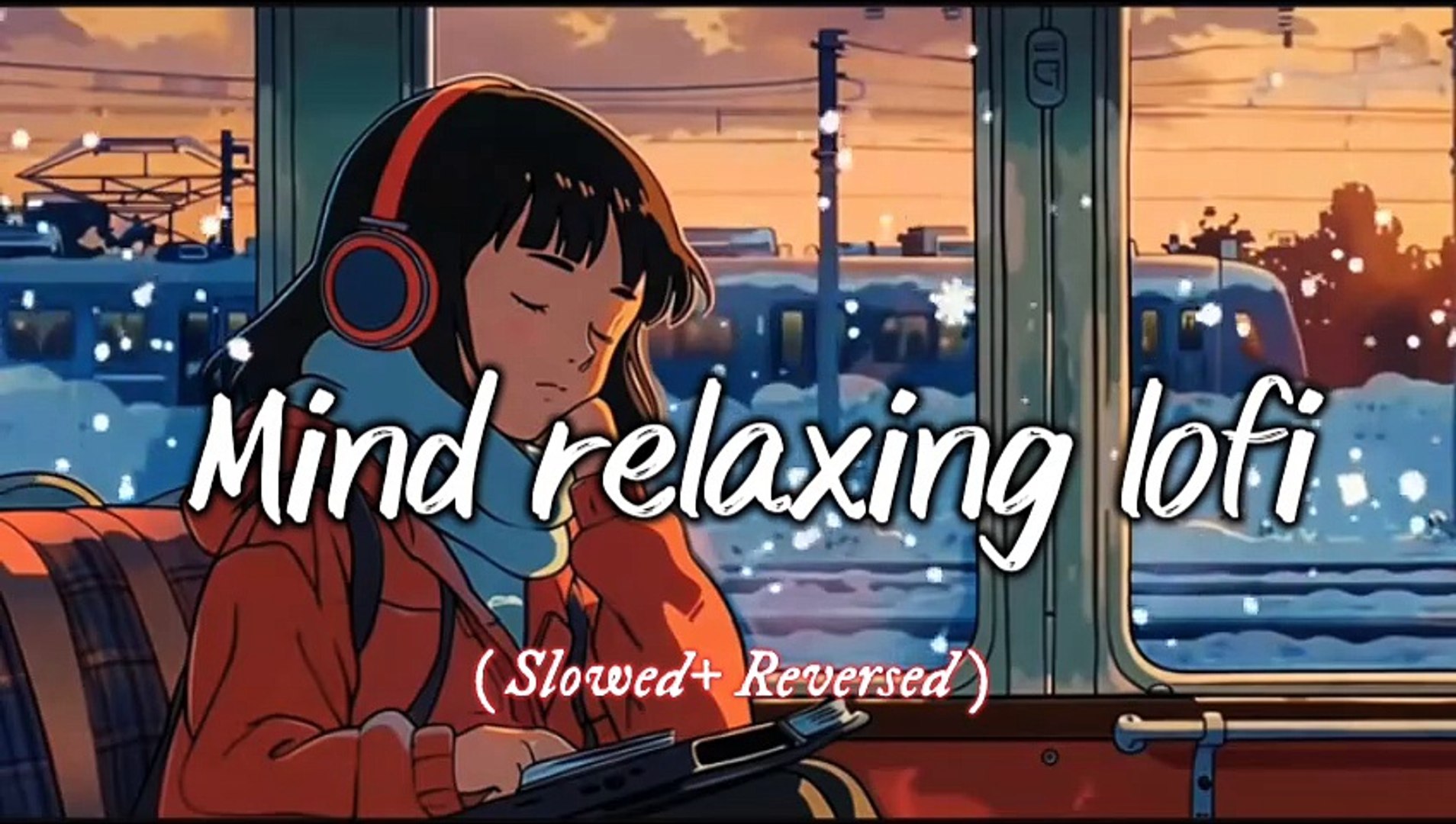 ⁣Best Mind relaxing lofi songs|Non-stop trending lofi songs