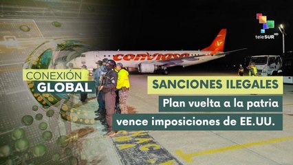 Plan vuelta a la patria ha sido blanco de políticas sancionatorias
