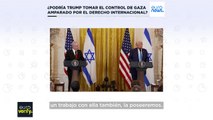 Euroverify: ¿Es legal la propuesta de Donald Trump para hacerse con el control de la Franja de Gaza?