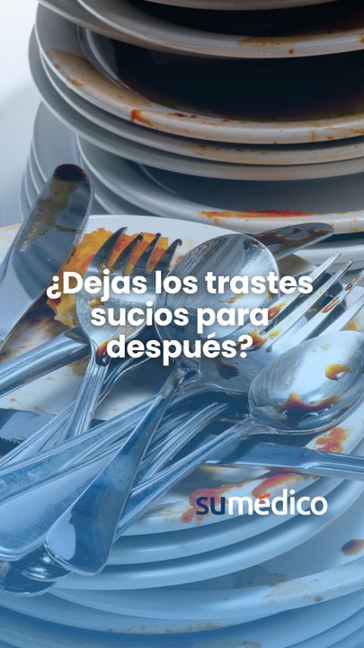 ¿Dejas los trastes sucios para después?
