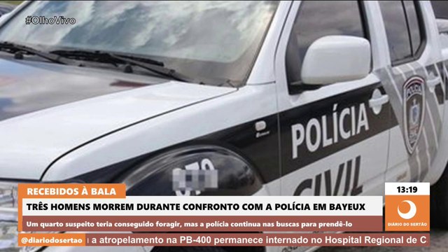 TRÊS HOMENS MORREM DURANTE CONFRONTO COM A POLÍCIA EM BAYEUX