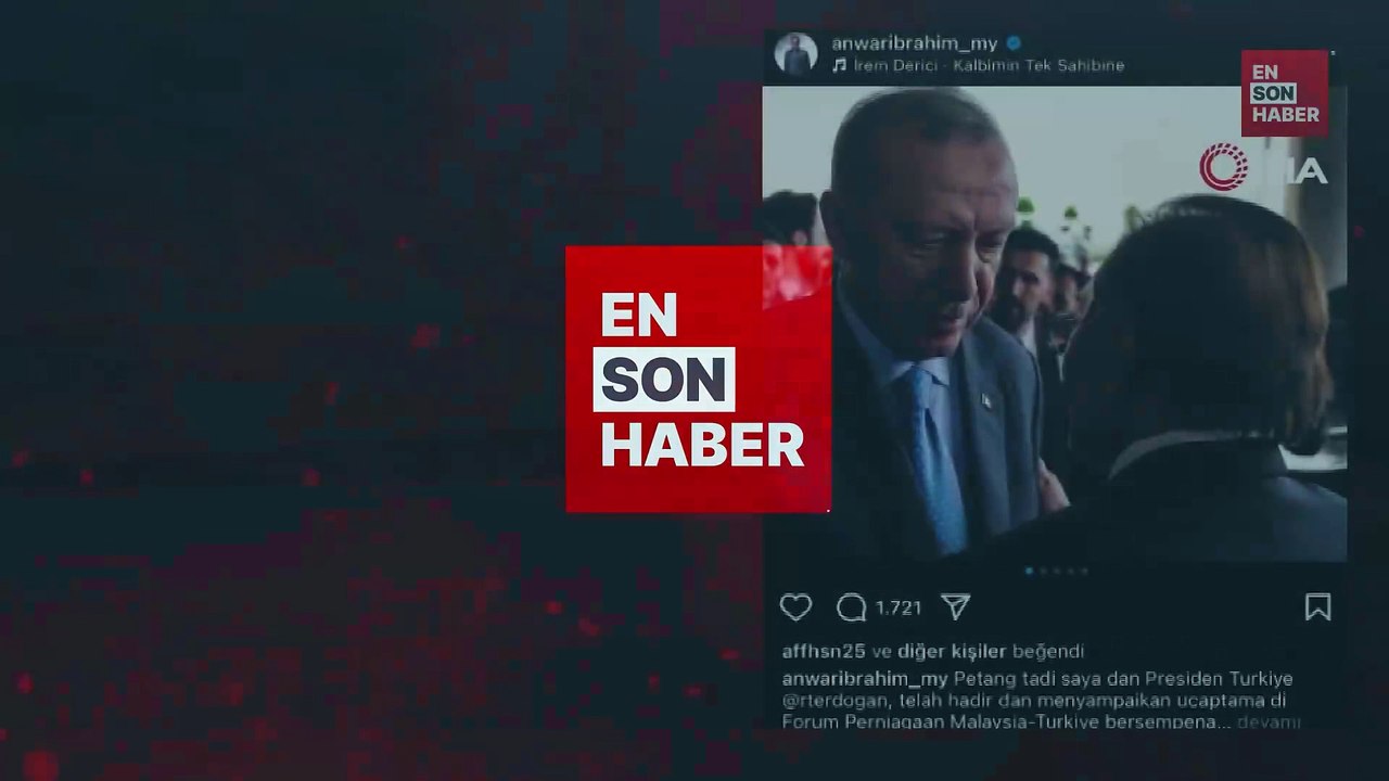 Malezya Başbakanı İbrahim'den, İrem Derici şarkısıyla Erdoğan paylaşımı