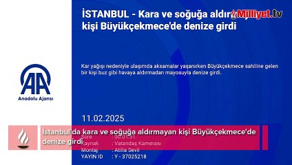 Kara ve soğuğa aldırmayan kişi Büyükçekmece'de denize girdi