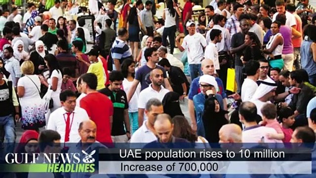 UAE population rises to 10 million - GN Headlines