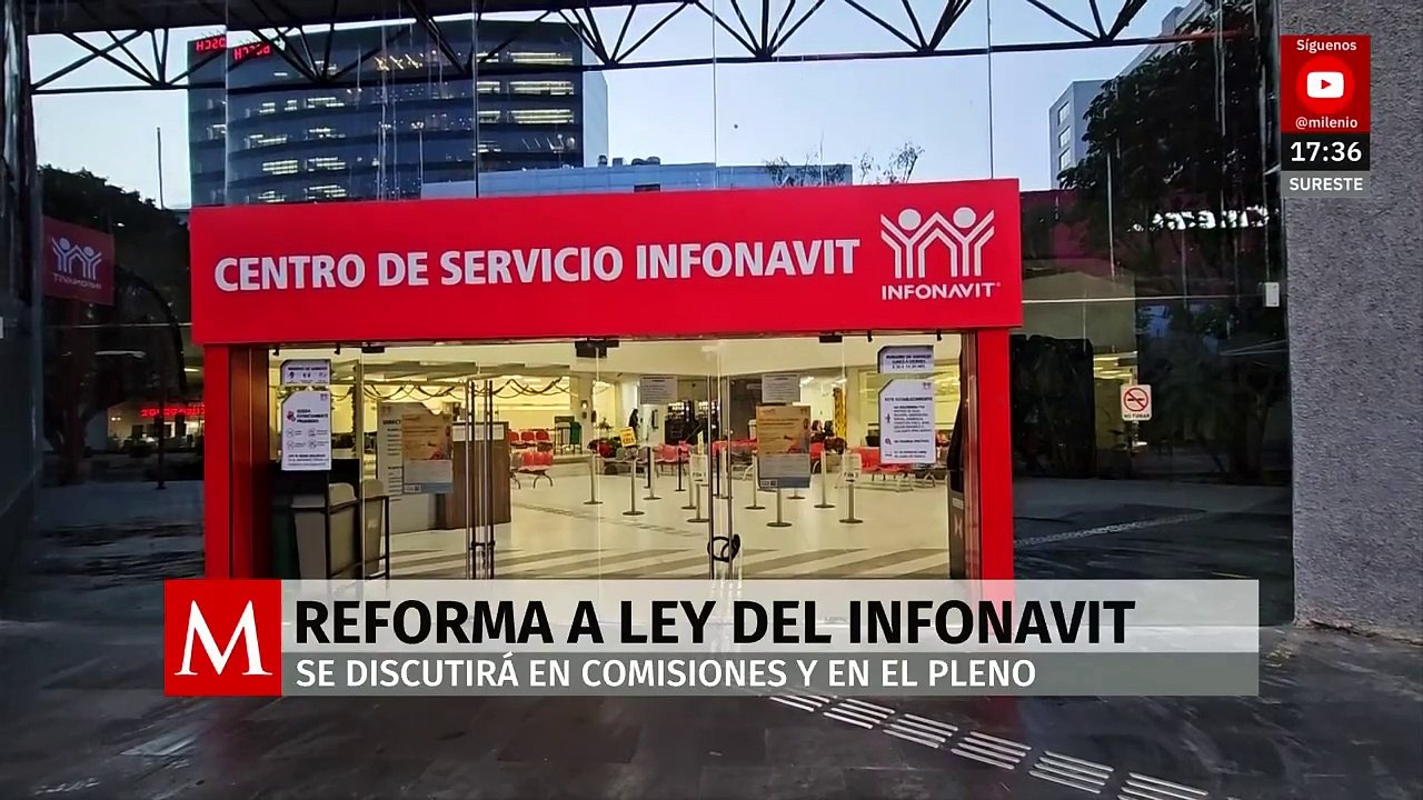 ¿Qué está pasando con la reforma a la ley del Infonavit? - Vídeo ...