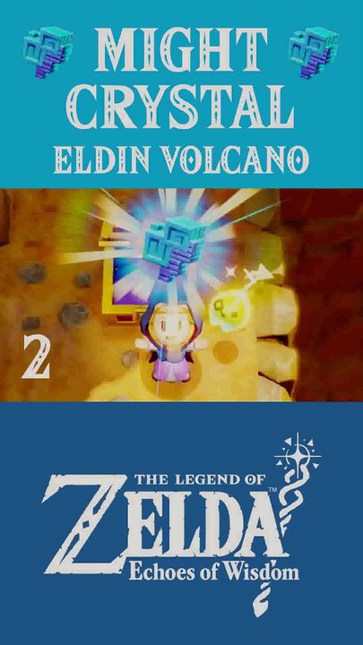 The Legend of Zelda: Echoes of Wisdom | 2 Might Crystals | Eldin Volcano