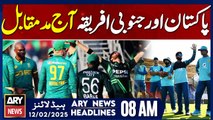 PAK vs SA Match - ARY News 8 AM Headlines | 12th Feb 2025