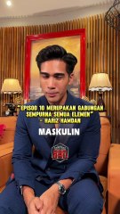 Episod 10 Merupakan Gabungan Sempurna Semua Elemen_ - Hariz Hamdan