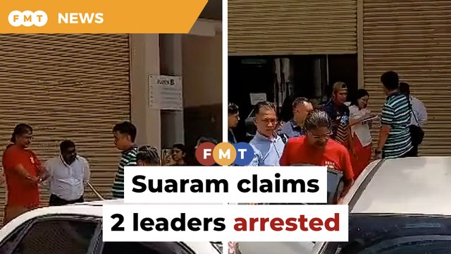 Suaram claims 2 leaders arrested by cops