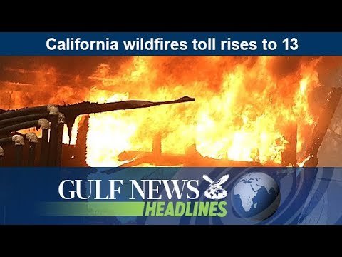 California wildfires toll rises to 13 - GN Headlines