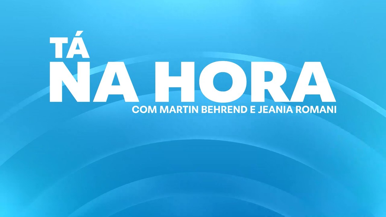 No ar, Tá na Hora com Jeania Romani e Martin Behrend (12/02/2025)