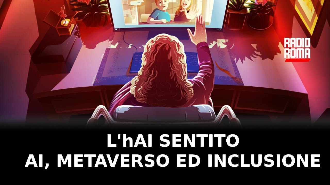 "L’hAI Sentito” ? - Pillole sulle novità Tech: Intelligenza Artificiale, Metaverso ed inclusione - la storia di Mats Steen
