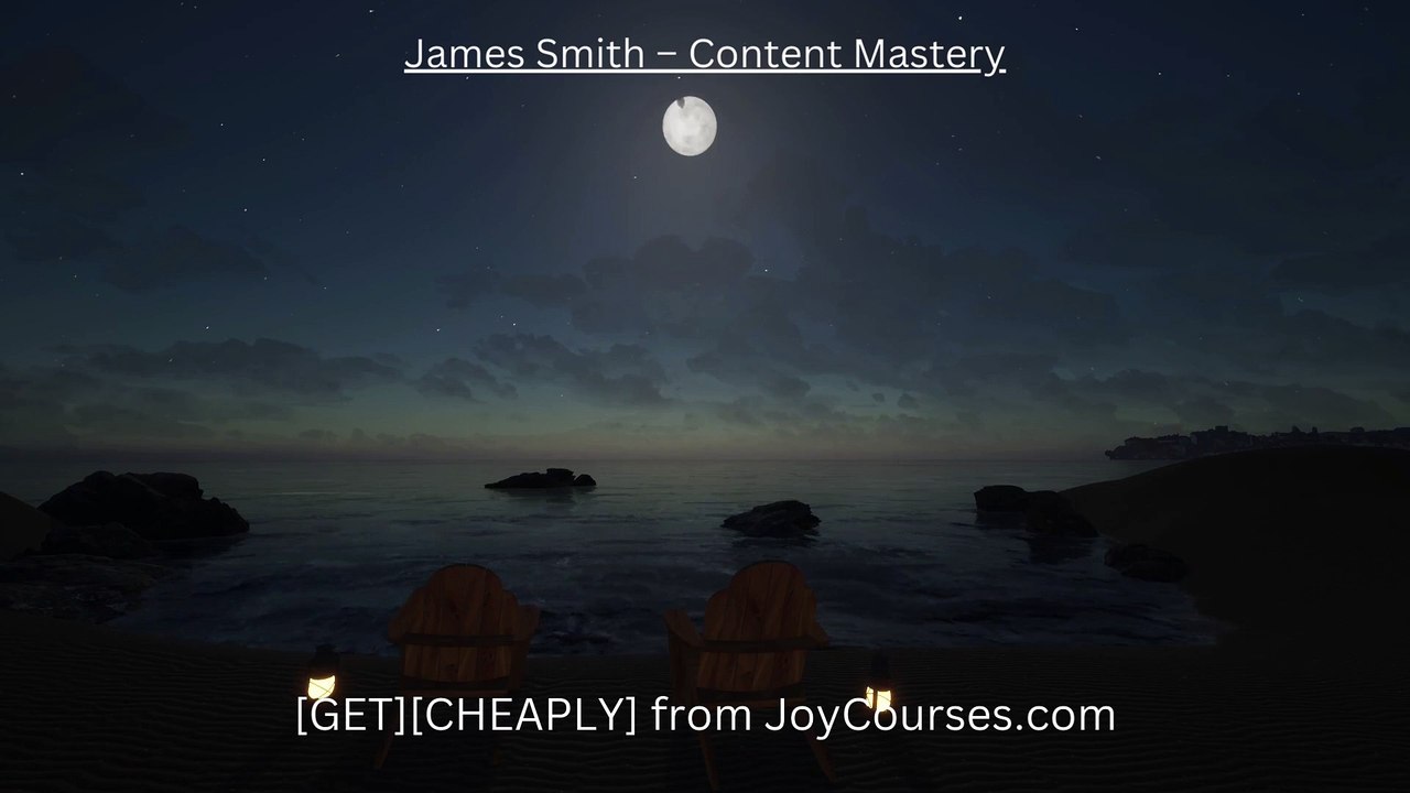 (JoyCourses.com)(Cheap) James Smith – Content Mastery