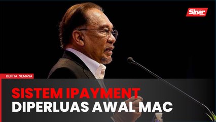 PM mahu iPayment diperluas awal Mac