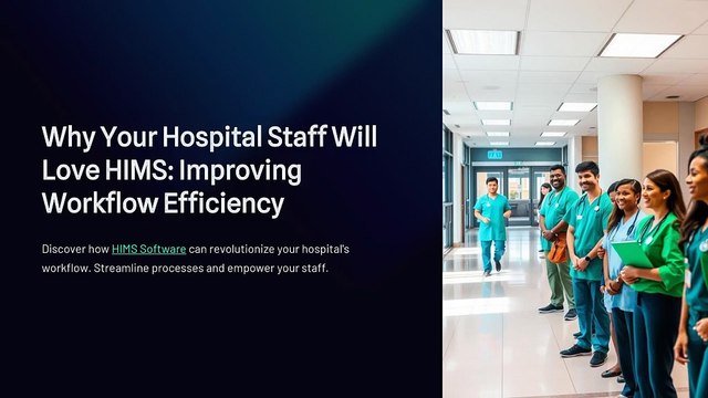 Why-Your-Hospital-Staff-Will-Love-HIMS-Improving-Workflow-Efficiency