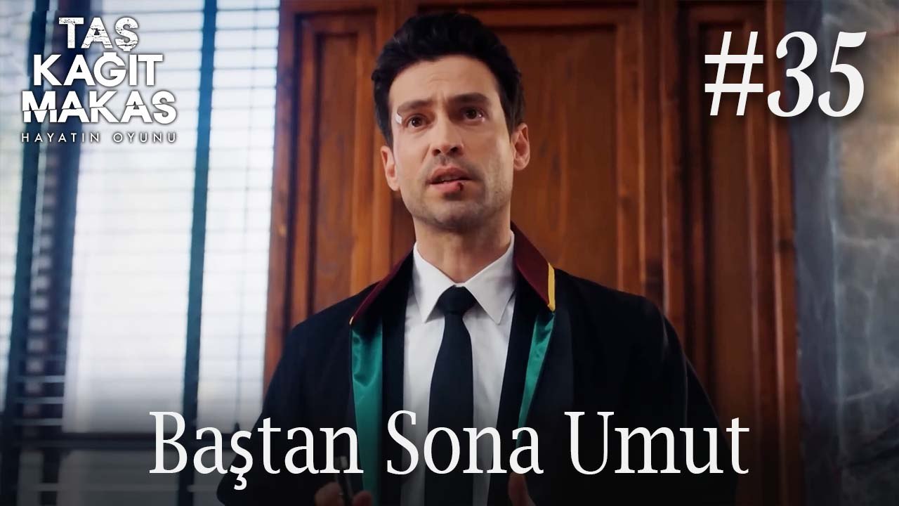 Baştan Sona Umut #35 - Taş Kağıt Makas