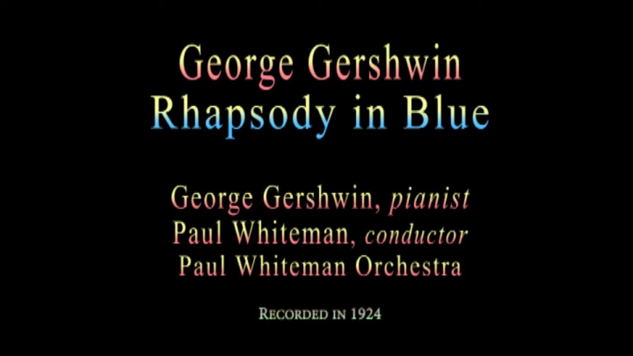 George Gershwin, Rhapsody in Blue (1924)