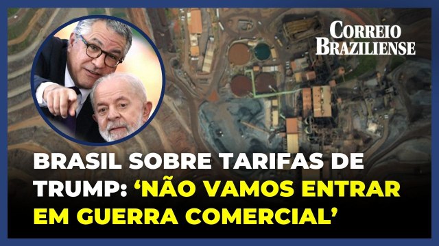 Tarifas sobre o aço: “Não vamos entrar em guerra comercial”, diz governo brasileiro