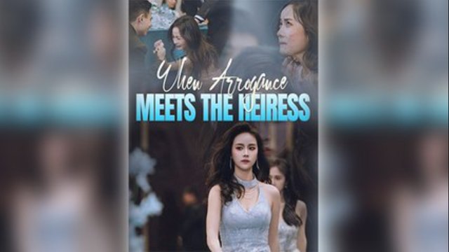 When Arrogance Meets The Heiress Full Movie - video Dailymotion