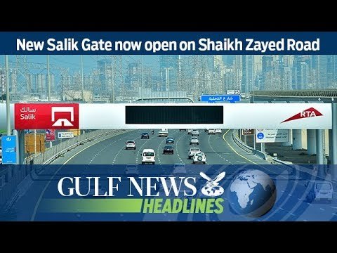 New Salilk Gate now open on Shaikh Zayed Road - GN Headlines