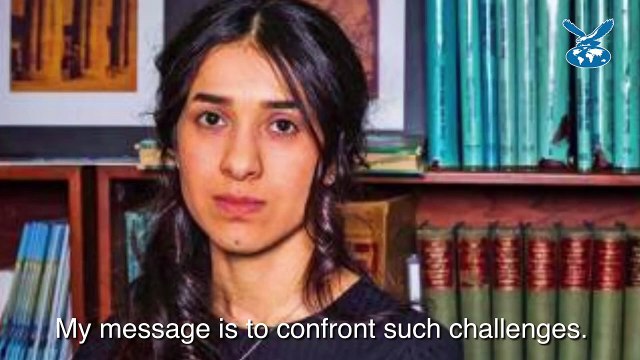 Nobel Peace Prize winner, Nadia Murad’s message