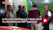 Kepala Desa Kohod Pakai KTP Warga untuk Palsukan HGB Pagar Laut Tangerang