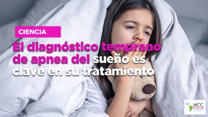 El diagnóstico temprano de apnea del sueño es clave en su tratamiento