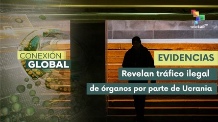 Rusia reunió evidencias sobre el tráfico ilegal de órganos en Ucrania
