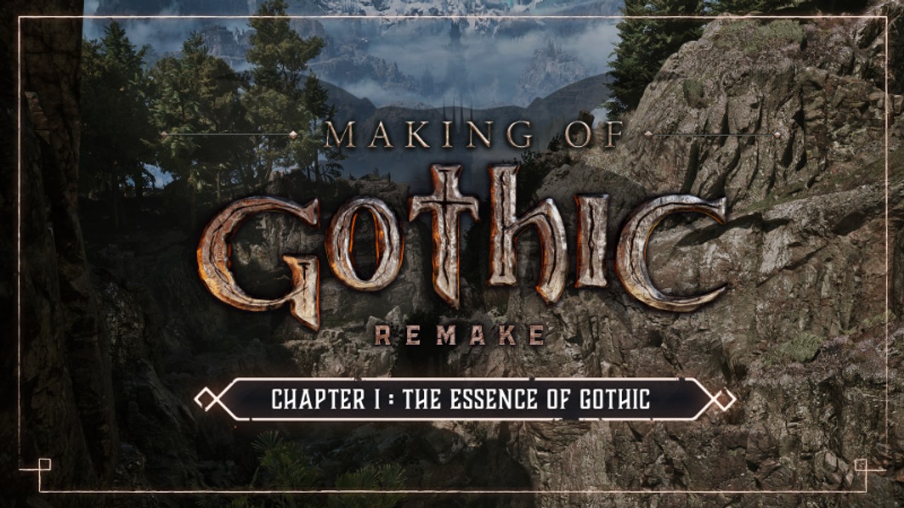 Gothic 1 Remake | Official Chapter 1: Making of The Essence of Gothic