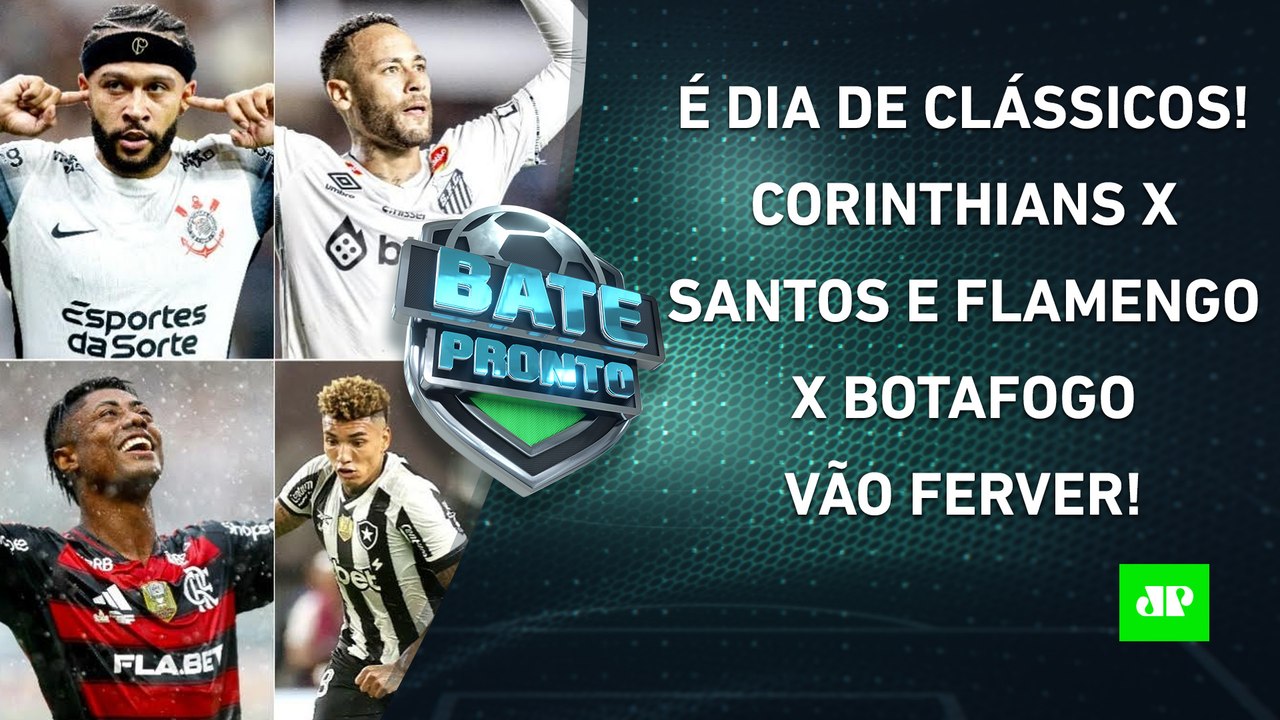 HOJE TEM Corinthians x Santos e Flamengo x Botafogo; Real Madrid VIRA sobre o City! | BATE-PRONTO