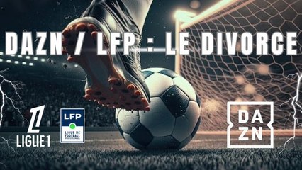 LFP et DAZN en crise : La relation se brise, plainte en vue ⚽