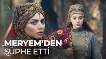 Bala Hatun, Meryem'in çaşıt olmasından şüphelendi - Kuruluş Osman 180. Bölüm