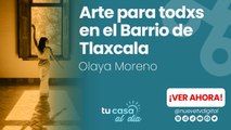 🎨✨ Arte para todxs en el Barrio de Tlaxcala