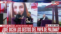 Crimen de Paloma y Josué: ¿Qué dicen los gestos del papá de Paloma?