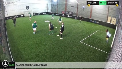 Faute de Niko P - Drink Team